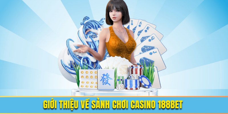Casino 188BET là gì?