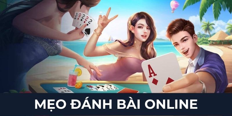 Mẹo đánh bài online
